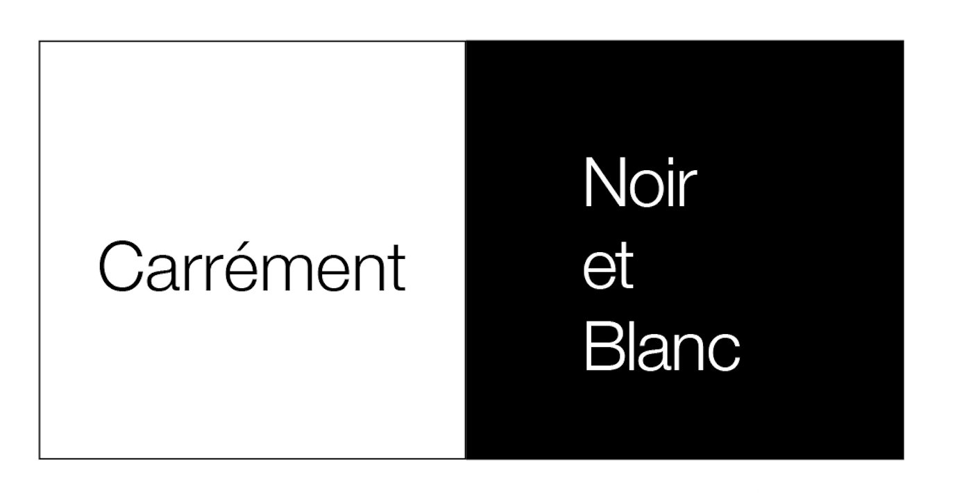 Carrément Noir et Blanc 