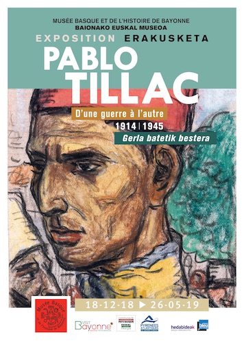 Bayonne, Musée Basque : Pablo Tillac « d’une guerre à l’autre 1914-1945 », Gerla Batetik Bestera, du 22 décembre 2018 au 26 mai 2019