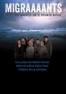 Migraaaants, de Matéi Visniec par le Théâtre de la Grimace (13) samedi 6 avril à 20h au Théâtre de la Joliette, Marseille