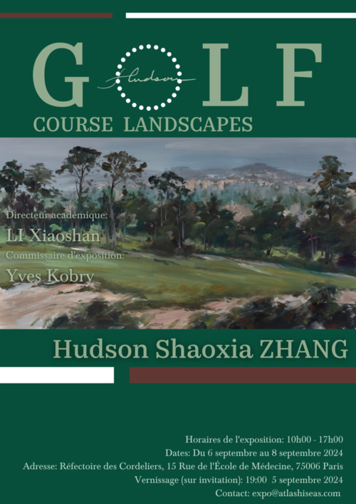 Paris, Réfectoire des Cordeliers : Exposition Solo “GOLF COURSE LANDSCAPES” par Hudson Shaoxia Zhang. 5 au 8/9/2024