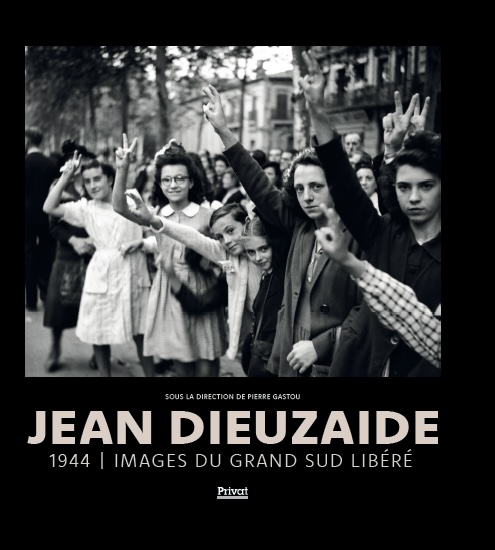 Jean Dieuzaide 1944 - Images du grand sud libéré.  Ed. Privat. À paraître le 22 août 2024