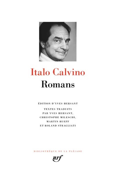 Italo Calvino, Romans. Édition d'Yves Hersant. Collection Bibliothèque de la Pléiade. Gallimard. Parution 26-09-2024