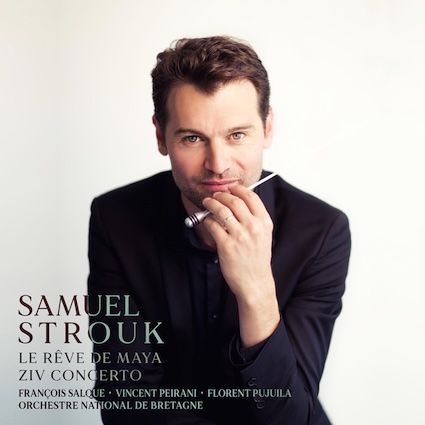 Le Rêve de Maya & Ziv Concerto de Samuel Strouk. Well Done Simone Records