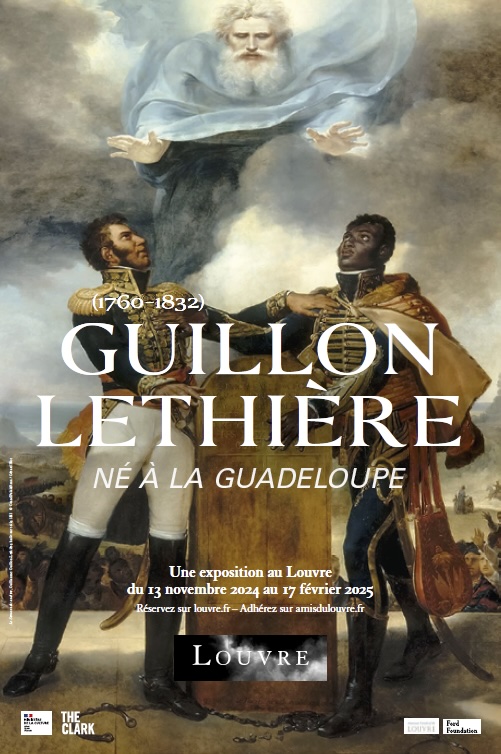 Paris, Musée du Louvre : « Guillon Lethière, né à la Guadeloupe ». 13 novembre 2024 – 17 février 2025