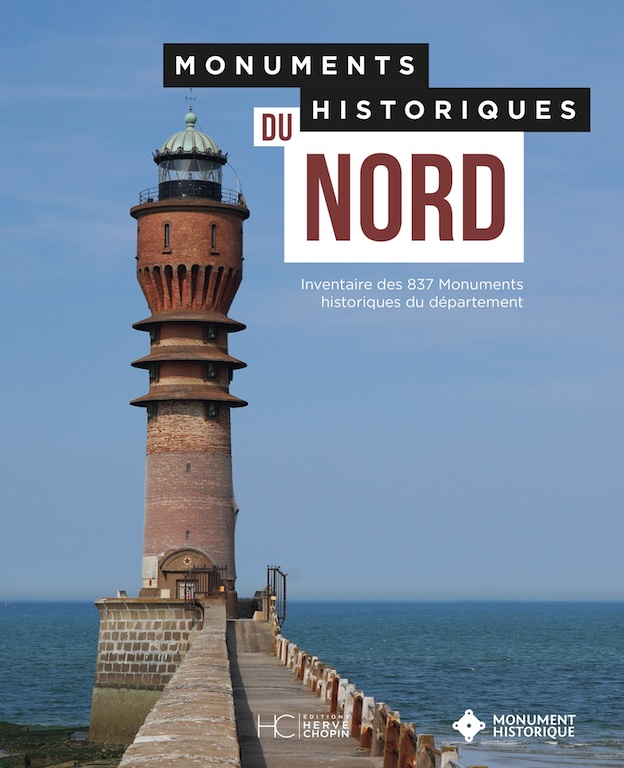 La direction régionale des affaires culturelles des Hauts-de-France et les Éditions Hervé Chopin présentent « Monuments historiques du Nord »