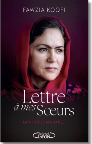 Lettre à mes sœurs de Fawzia Koofi. MIchel Lafon, Témoignage. Parution le 16 janvier 2025