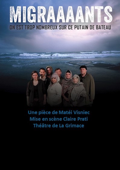 Migraaaants, de Matéi Visniec par le Théâtre de la Grimace (13) samedi 6 avril à 20h au Théâtre de la Joliette, Marseille