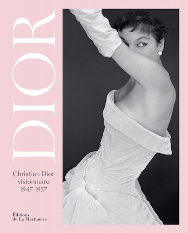 Christian Dior visionnaire, 1947-1957. Alexandra Palmer, Editions de La Martinière