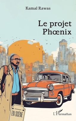 Le projet Phoenix  de Kamal Rawas. Editions l'Harmattan