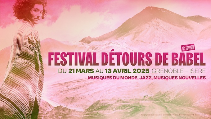 Grenoble : Festival détours de Babel, 15e édition du 21 mars au 13 avril 2025