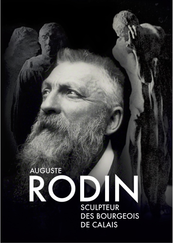 Calais, Musée des beaux-arts : « Auguste Rodin, sculpteur des bourgeois de calais ». Ouverture mai 2025