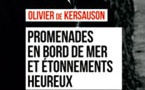 Olivier de Kersauson, Promenades en bords de mer et étonnements heureux