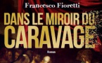 Dans le miroir du Caravage, de Francesco Fioretti, HC Edition