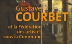 Gustave Courbet et la Fédération des artistes sous la Commune  jusqu'au 23 avril 2018 au Musée Gustave Courbet à Ornans (Doubs)