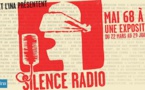 Silence radio - mai 68 à l’ORTF, une exposition proposée par Radio France et l’INA  du 22 mars au 29 juin 2018 à la Maison de la radio