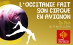 Avignon Off. L'Occitanie fait son cirque en Avignon du 9 au 21 juillet 2018 sur l'île Piot