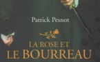 Patrick Pesnot, La Rose et le Bourreau, Editions l’Archipel