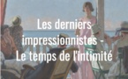 « Derniers Impressionnistes. Le temps de l’intimité », exposition du 16 mars au 2 juin 2019 au Palais Lumière d'Evian