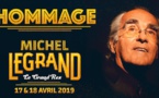 Concert hommage à Michel Legrand les 17 &amp; 18 avril 2019 au Grand Rex, Paris