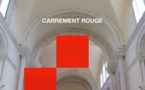 Carrément Rouge, exposition de Philippe Chitarrini, chapelle du Prieuré, Nîmes. 17/4 au 20/6/19