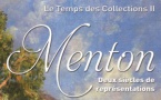 Le Temps des collections II Menton, deux siècles de représentations. Exposition galerie du Palais de l’Europe 9 novembre 2019 au 18 janvier 2020