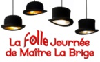 La Folle Journée de Maître La Brige, d’après Courteline et Feydeau. Samedi 9/11/19 à l'Auditorium, St-Paul de Vence