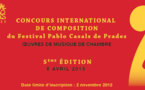 Le 6 avril 2013 aura lieu la 5ème édition du Concours International de Composition du Festival Pablo Casals de Prades