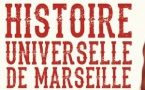 Histoire universelle de Marseille par le collectif Manifeste Rien d'après Alèssi Dell'Umbria (Éditions Agone)