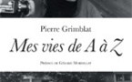 Mes vies de A à Z, de Pierre Grimblat, Chiflet&amp;Cie. Sortie le 4 avril 2013