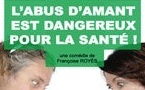 Avignon Off. « L'abus d'amant est dangereux pour la santé » de Françoise Royès, Laurette Théâtre Avignon. Du 5 au 31 Juillet 2013. Tous les jours à 18h15