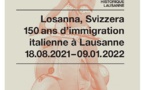 Musée historique de Lausanne. Losanna, Svizzera. 150 ans d'immigration italienne à Lausanne. 18.08.2021 - 09.01.2022