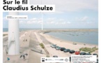 Lyon, archipel, exposition : Sur le fil, de Claudius Schulze, du 8/12/21 au 28/2/22