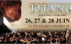 Titanic en ciné-concert au Palais des Congrès de Paris les 26, 27 &amp; 28 juin 2015