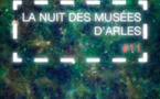 11e édition de la nuit européenne des musées à Arles, samedi 16 mai 2015 à partir de 19h