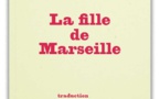 La fille de Marseille (La ragazza di Marsiglia), de Maria Attanasio. Ypsilon éditeur. À paraître le 13 septembre 2024