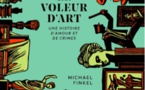 Michael Finkel, Le Voleur d'art. éditions Marchialy. Parution 21 août 2024