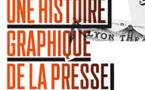 Scoop : une histoire graphique de la presse, Musée de l'Imprimerie, Lyon, jusq'au 31 janvier 2016