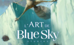 Exposition L'Art de Blue Sky Studios, Art Ludique-Le Musée, Paris, du 25 mars au 18 septembre 2016