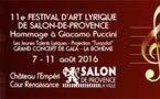 Le 11e festival d’art lyrique de Salon-de-Provence met a l’honneur Giacomo Puccini ! les 7- 8 - 9 et 11 Août 2016 au Château L’Empéri – Cour Renaissance, Salon-de-Provence