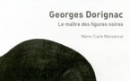 Georges Dorignac (1879-1925) le maître des figures noires