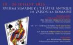 XVIIe semaine du Théâtre Antique : Entre Athènes et Jérusalem, Vaison la Romaine, Du 10 au 26 juillet 2016