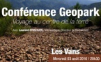 Conférence Géopark : voyage au centre de la terre. Musée des Vans (07), le 3 août 2016