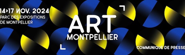 Art Montpellier 2024. De grands noms de l’art contemporain à acquérir. 14 / 17/11/ 24