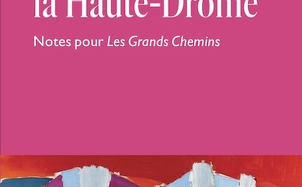 Jean Giono. Voyage à pied dans la Haute-Drôme. Collection Éditions des Busclats, Gallimard.  Parution 03-10-2024