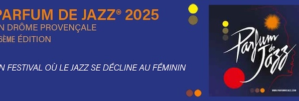 Drôme, Parfum de jazz 2025 du 18/07 au 17/08/2025